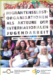 Migrantenselbstorganisationen als Akteure der Internationalen Jugendarbeit